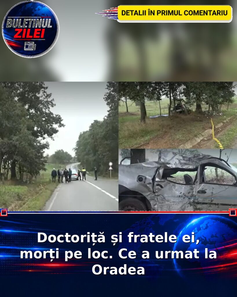 Doctoriță și fratele ei, morți pe loc. Ce a urmat la Oradea