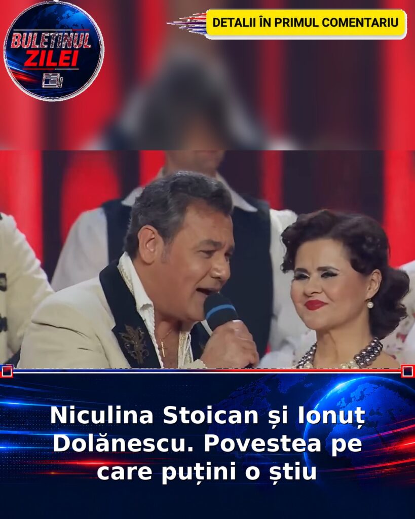 Niculina Stoican și Ionuț Dolănescu. Povestea pe care puțini o știu