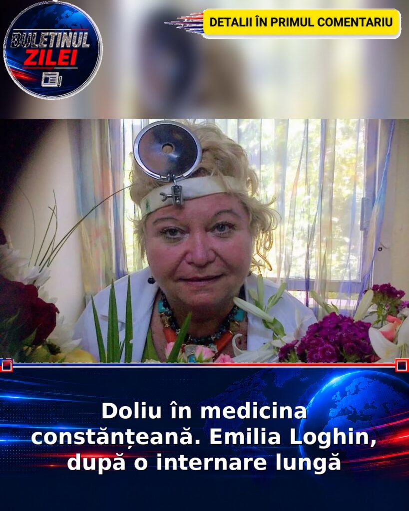 Doliu în medicina constănțeană. Emilia Loghin, după o internare lungă