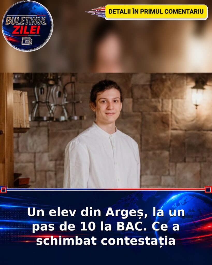 Un elev din Argeș, la un pas de 10 la BAC. Ce a schimbat contestația