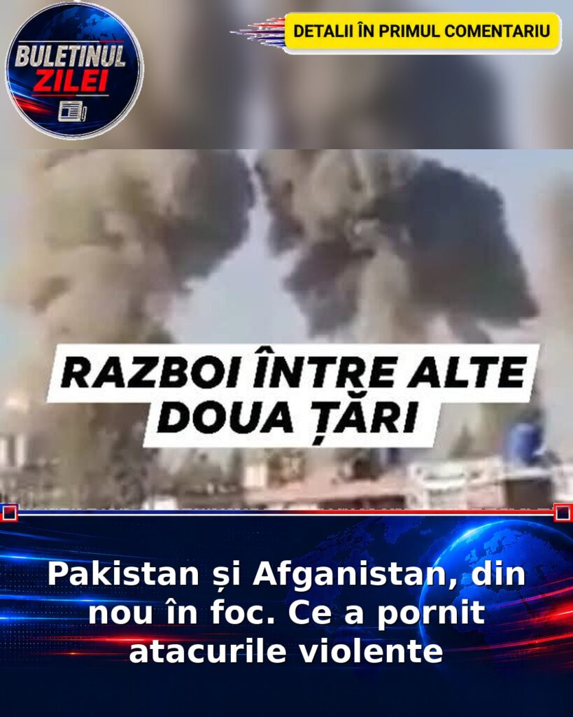 Pakistan și Afganistan, din nou în foc. Ce a pornit atacurile violente