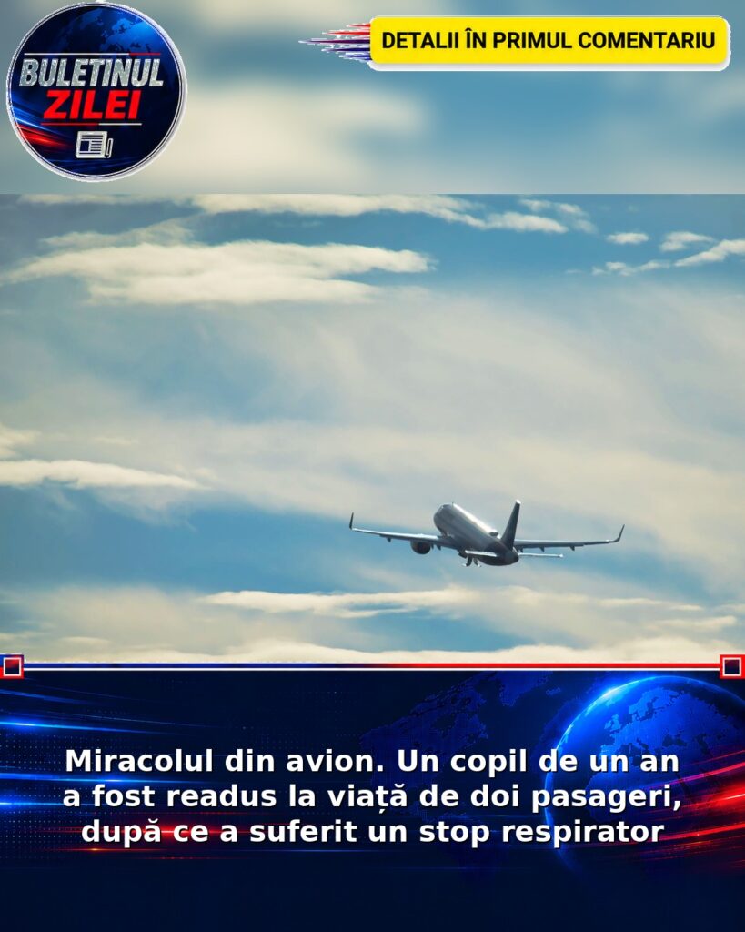 Miracolul din avion. Un copil de un an a fost readus la viață de doi pasageri, după ce a suferit un stop respirator