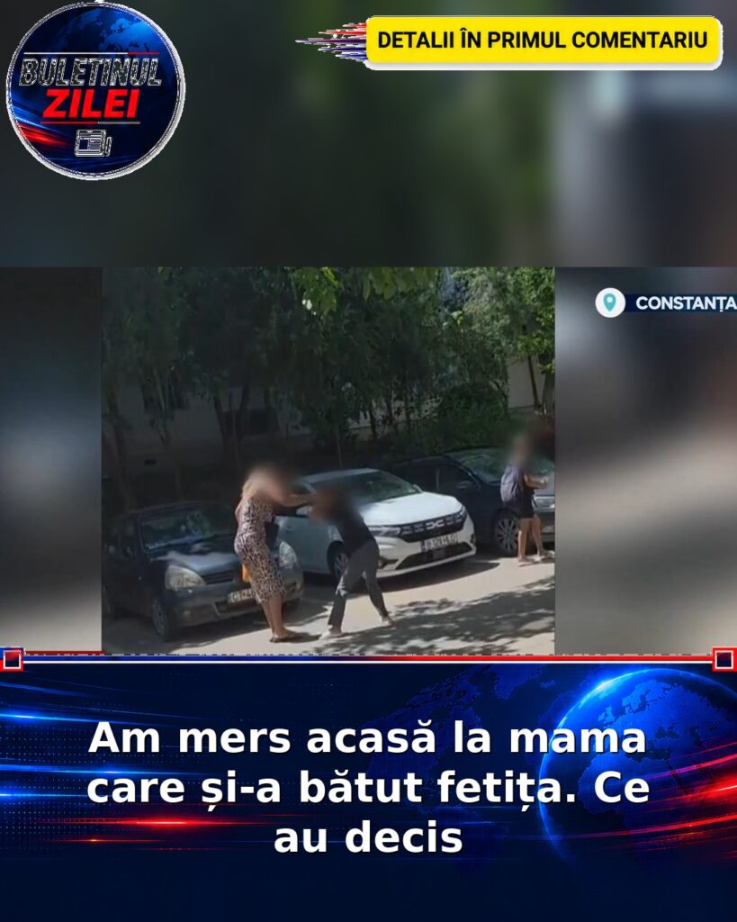Am mers acasă la mama care și-a bătut fetița. Ce au decis