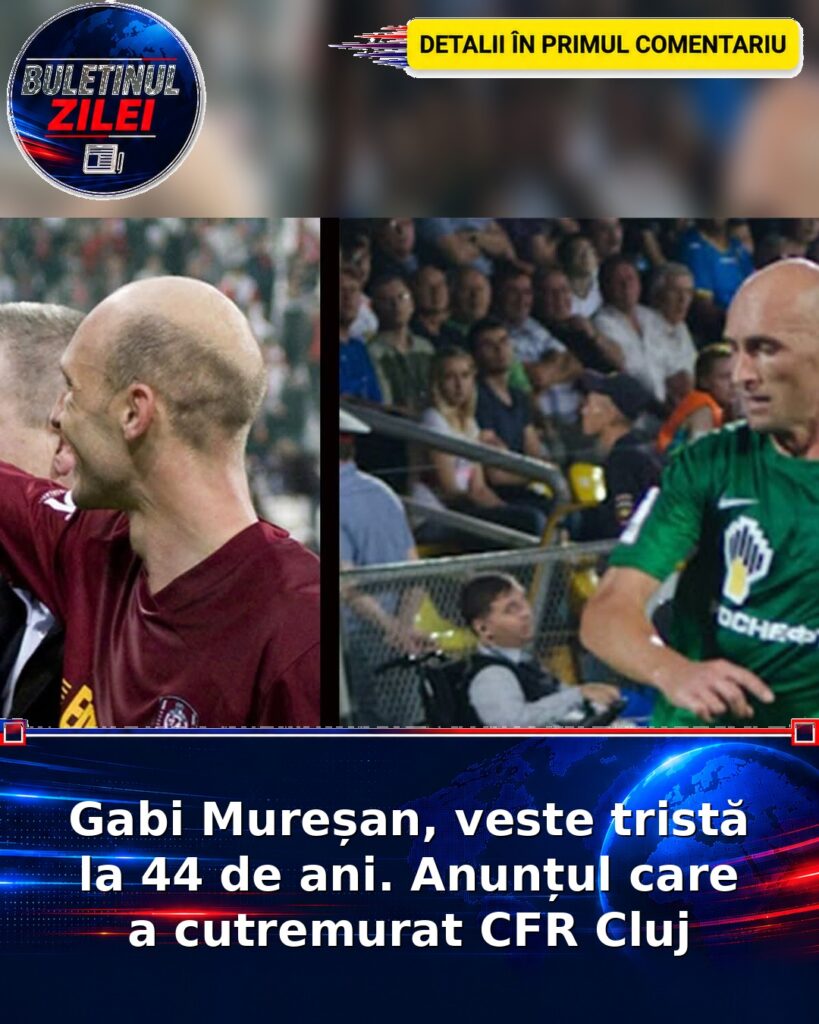 Gabi Mureșan, veste tristă la 44 de ani. Anunțul care a cutremurat CFR Cluj