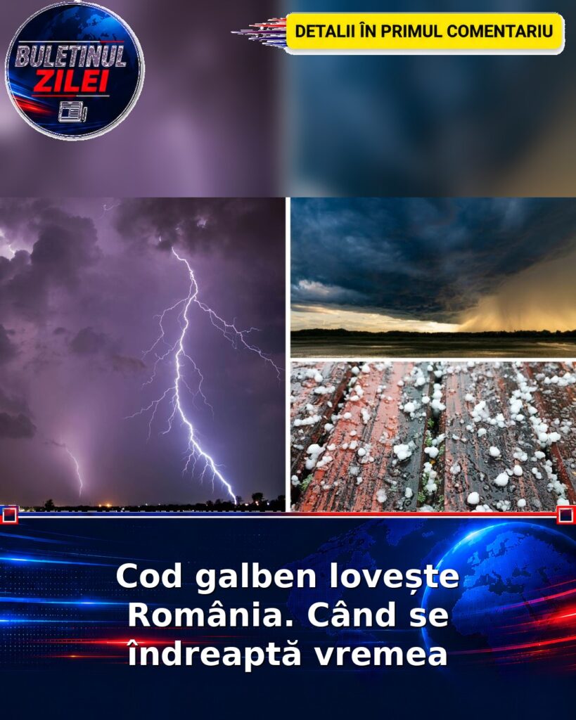 Cod galben lovește România. Când se îndreaptă vremea