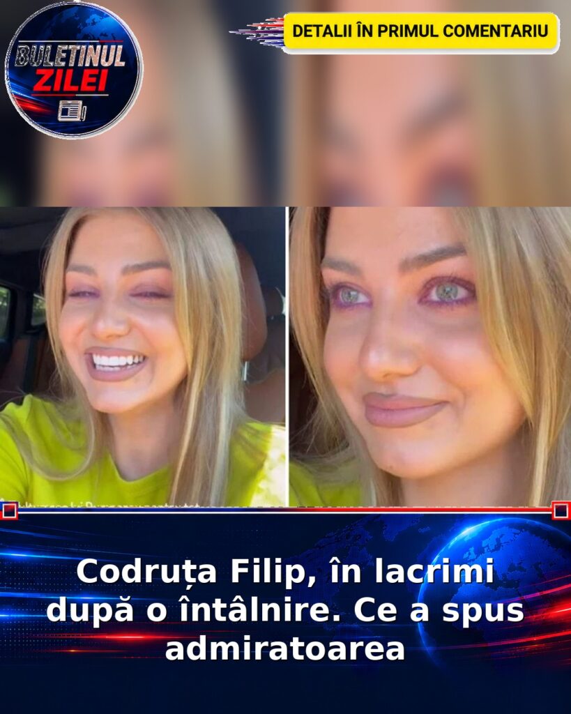 Codruța Filip, în lacrimi după o întâlnire. Ce a spus admiratoarea
