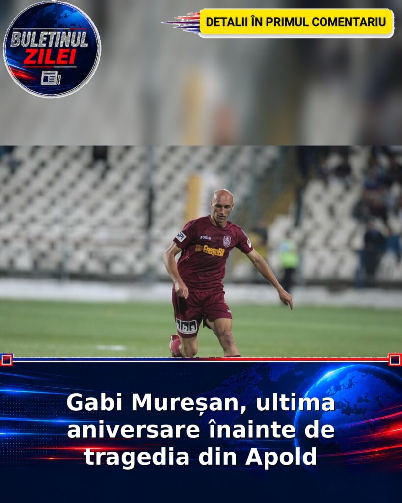 Gabi Mureșan, ultima aniversare înainte de tragedia din Apold