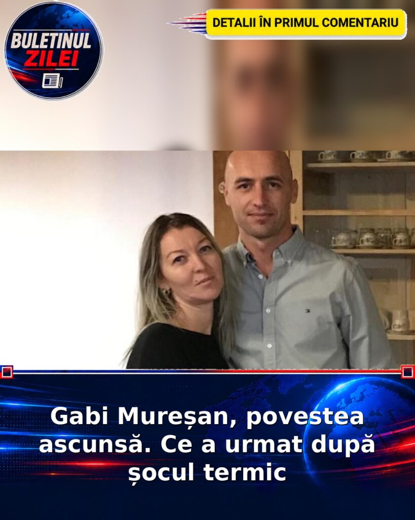 Gabi Mureșan, povestea ascunsă. Ce a urmat după șocul termic