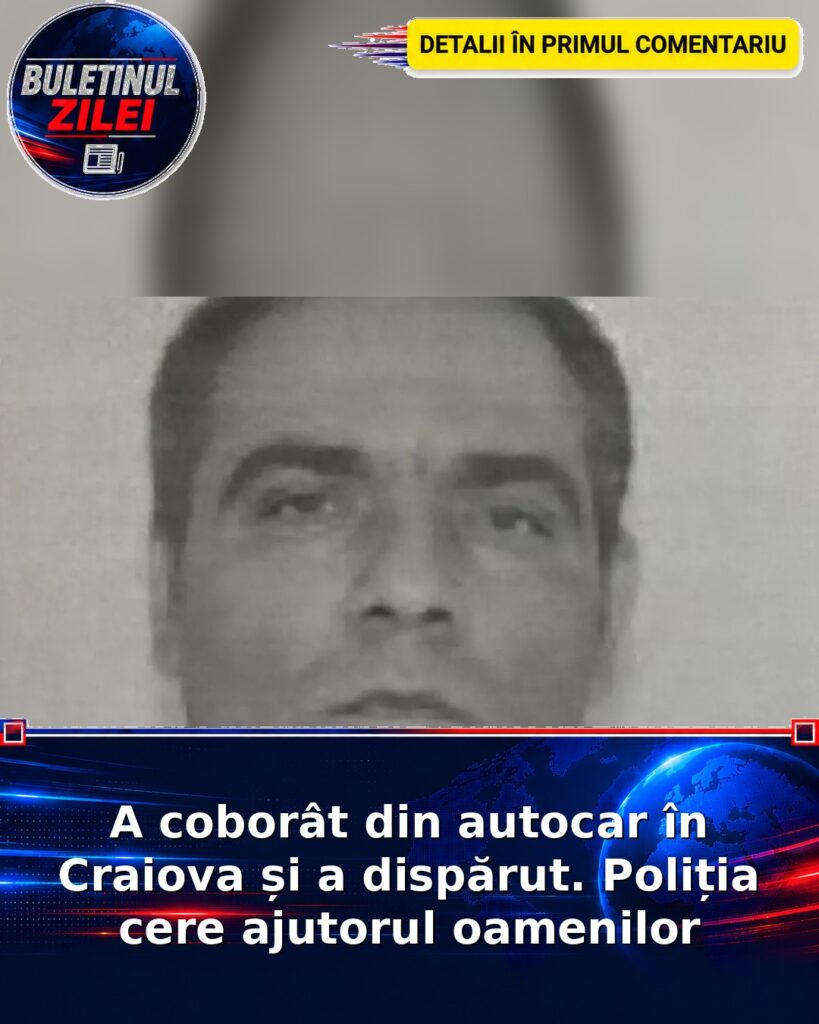 A coborât din autocar în Craiova și a dispărut. Poliția cere ajutorul oamenilor