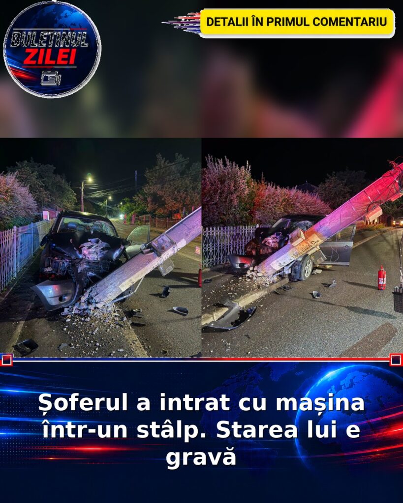 Șoferul a intrat cu mașina într-un stâlp. Starea lui e gravă