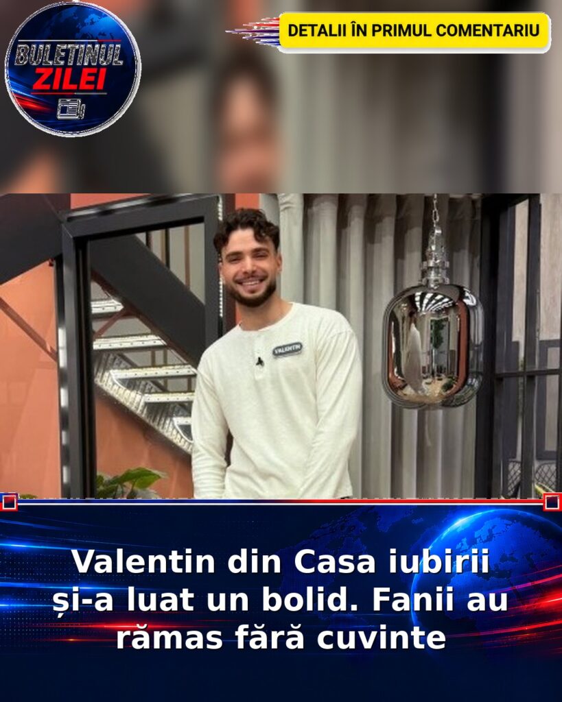 Valentin din Casa iubirii și-a luat un bolid. Fanii au rămas fără cuvinte