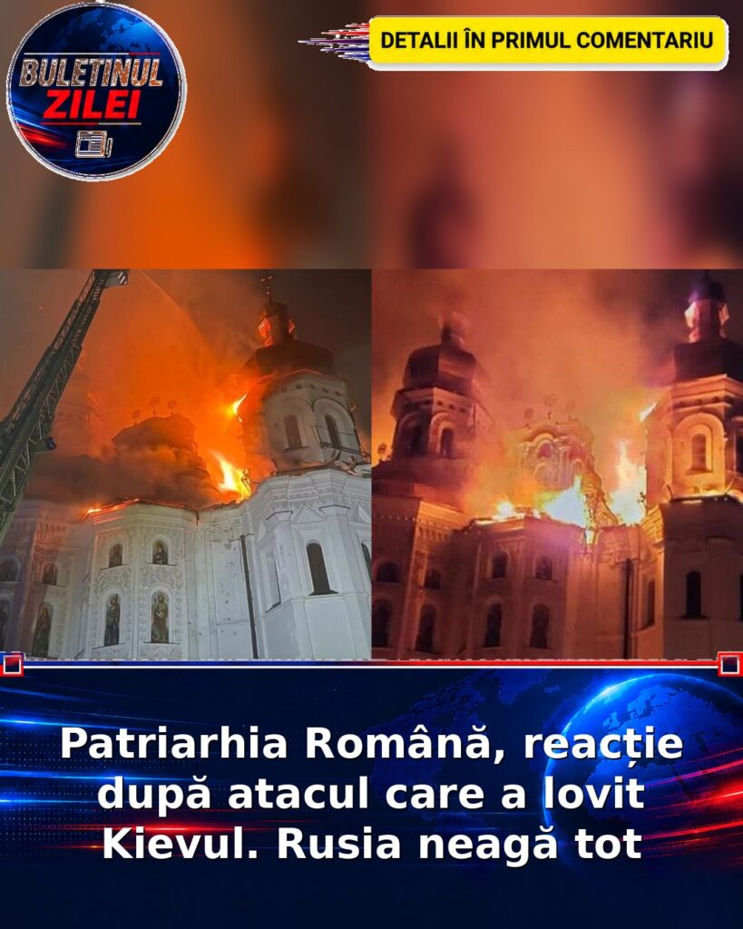 Patriarhia Română, reacție după atacul care a lovit Kievul. Rusia neagă tot