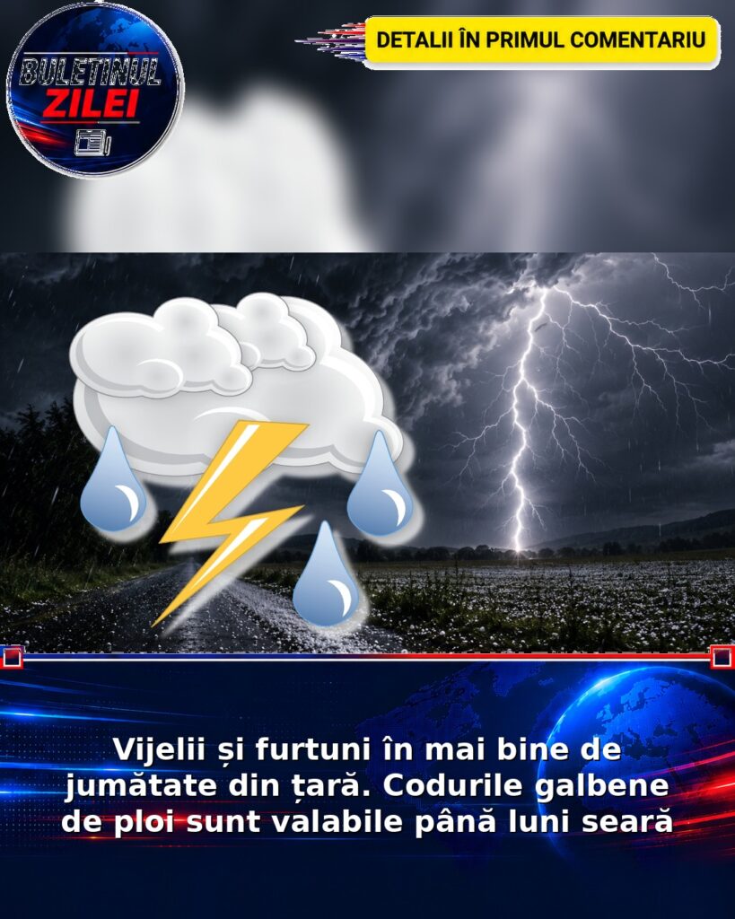 Vijelii și furtuni în mai bine de jumătate din țară. Codurile galbene de ploi sunt valabile până luni seară