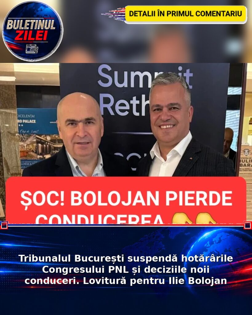 Tribunalul București suspendă hotărârile Congresului PNL și deciziile noii conduceri. Lovitură pentru Ilie Bolojan