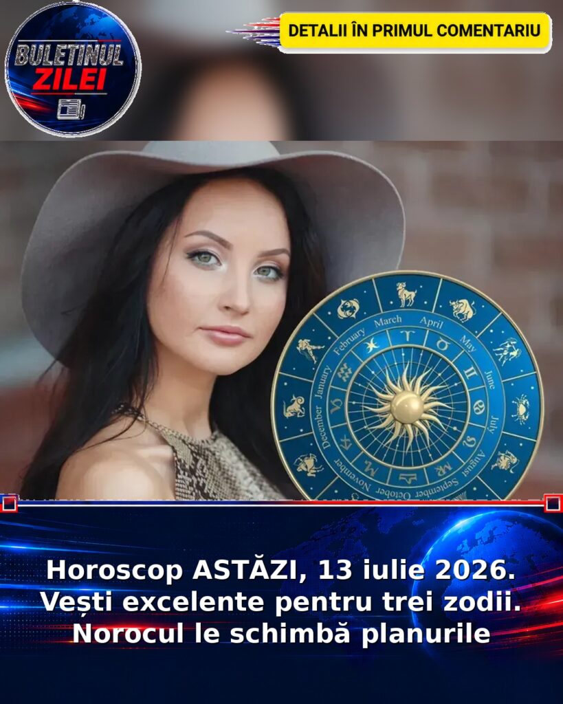 Horoscop ASTĂZI, 13 iulie 2026. Vești excelente pentru trei zodii. Norocul le schimbă planurile