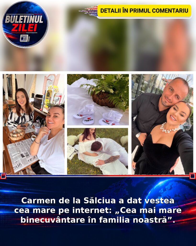 Carmen de la Sălciua a dat vestea cea mare pe internet: „Cea mai mare binecuvântare în familia noastră”.