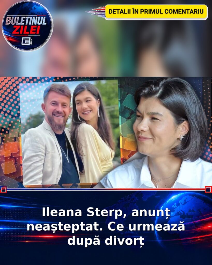 Ileana Sterp, anunț neașteptat. Ce urmează după divorț
