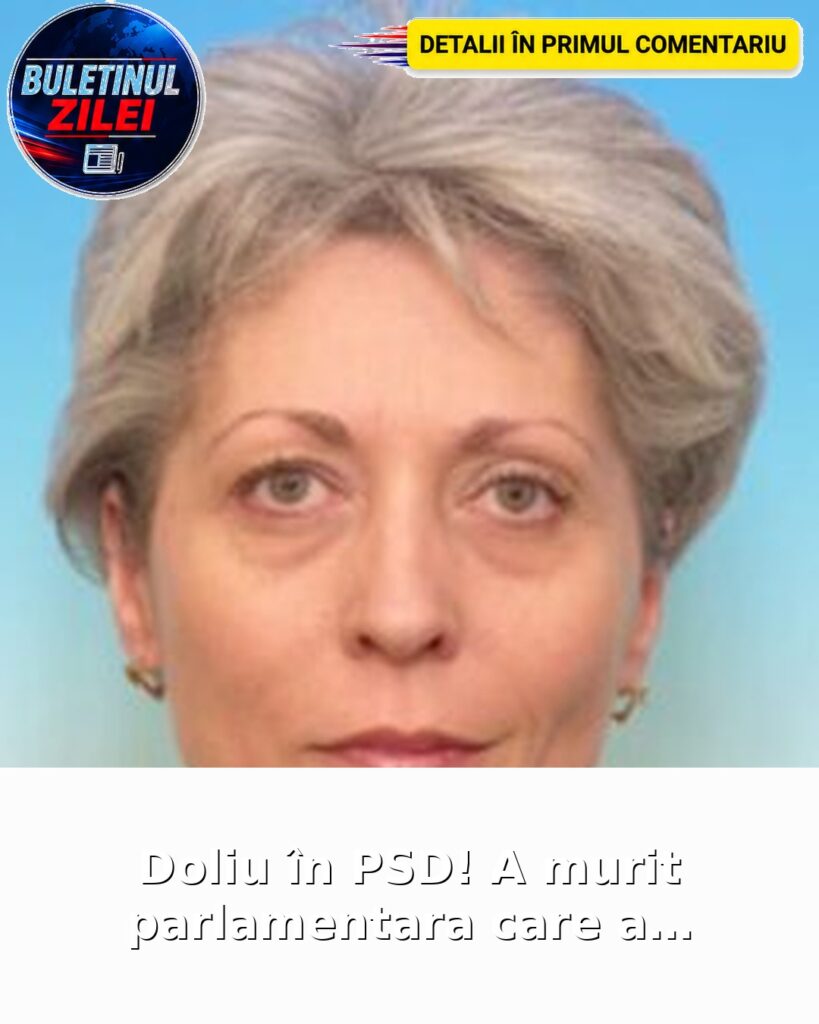 Doliu în PSD! A murit parlamentara care a…