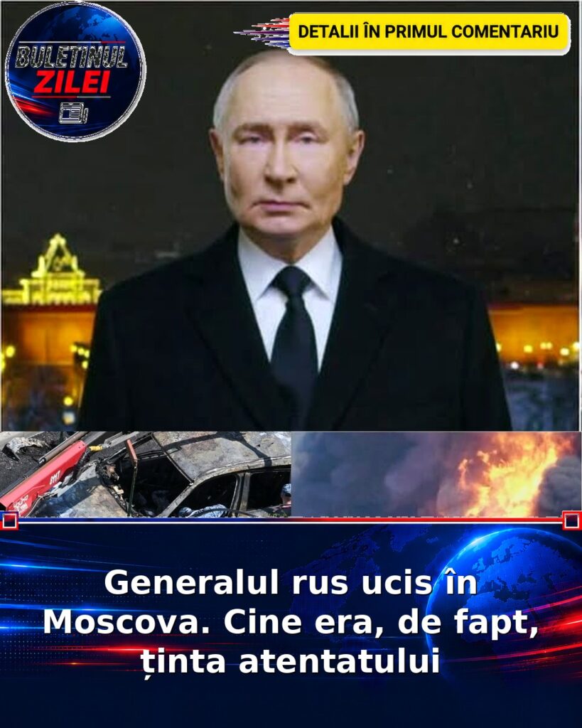 Generalul rus ucis în Moscova. Cine era, de fapt, ținta atentatului