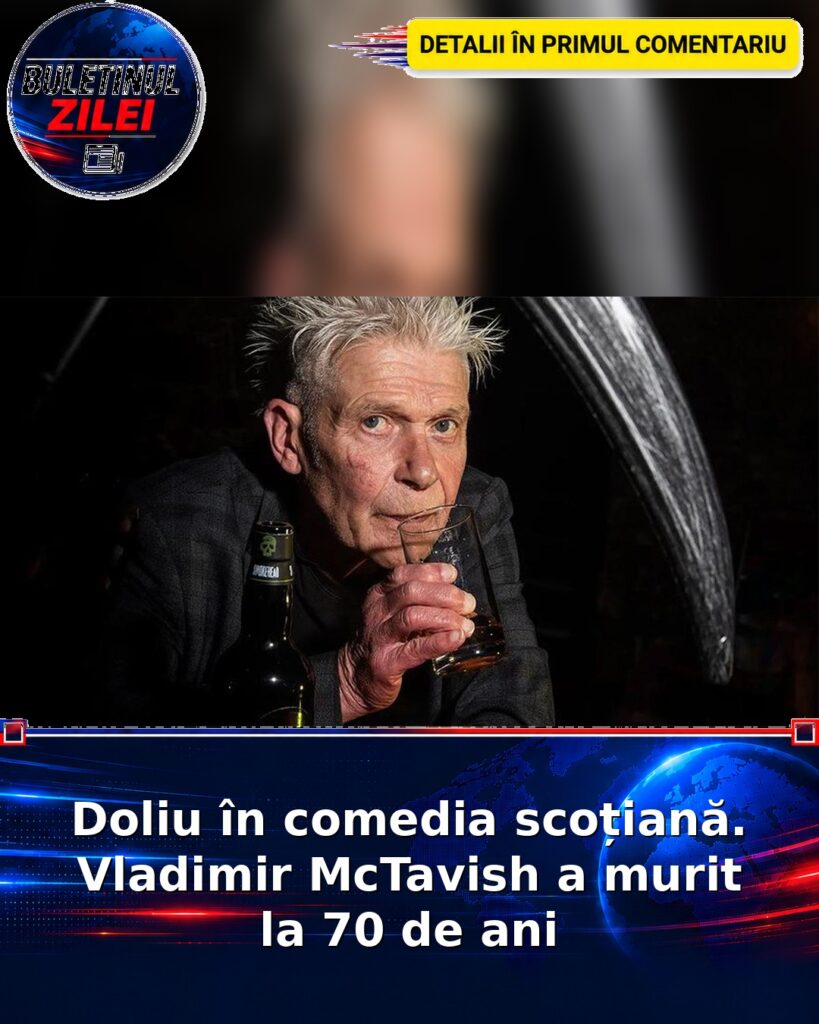 Doliu în comedia scoțiană. Vladimir McTavish a murit la 70 de ani