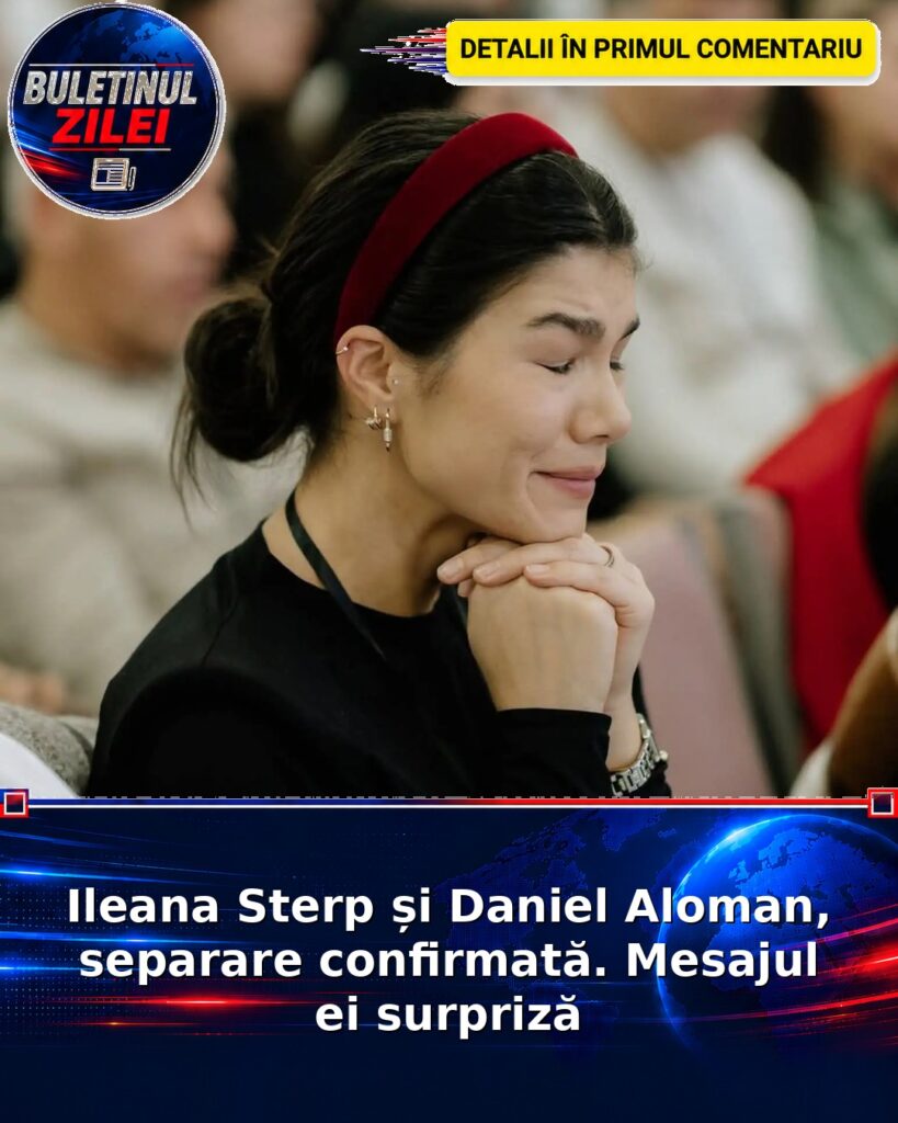 Ileana Sterp și Daniel Aloman, separare confirmată. Mesajul ei surpriză