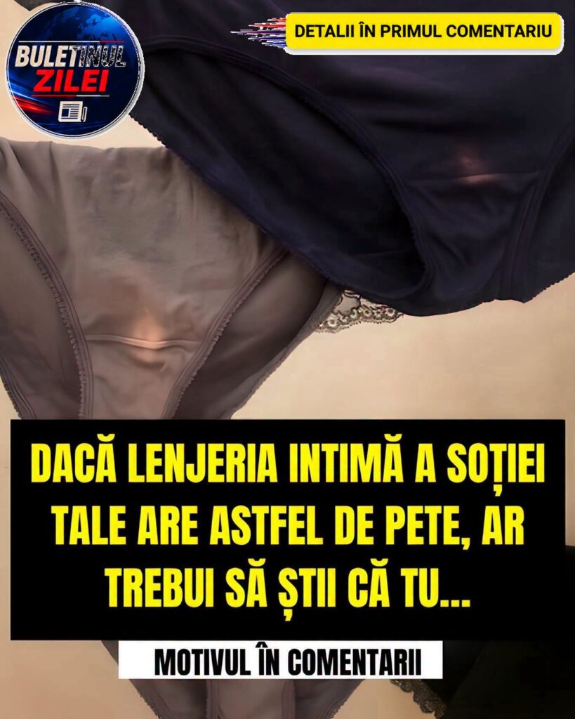Dacă lenjeria soției tale are astfel de pete, ar trebui să știi că…