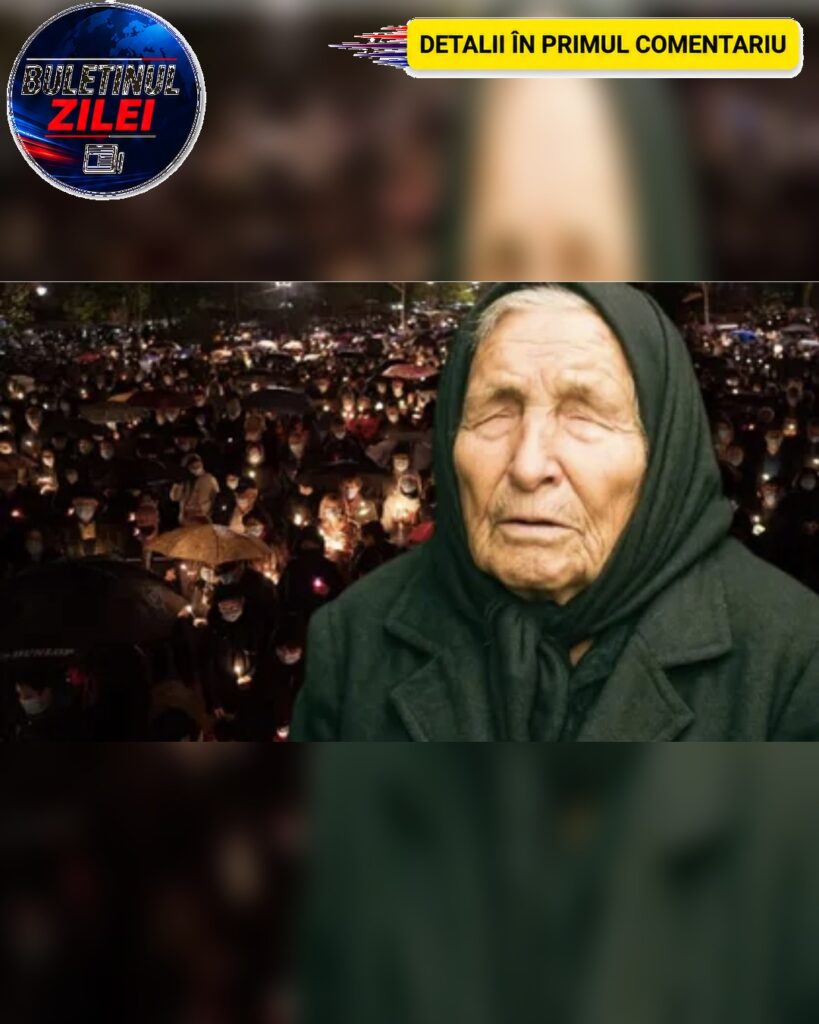 Baba Vanga, previziuni înfiorătoare pentru 2026. La ce ar trebui să ne așteptăm în următoarele luni