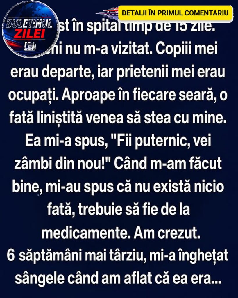 A fost singur în spital 15 zile. După externare, a descoperit cine era tânăra care îi apărea în fiecare noapte: „Vei zâmbi di