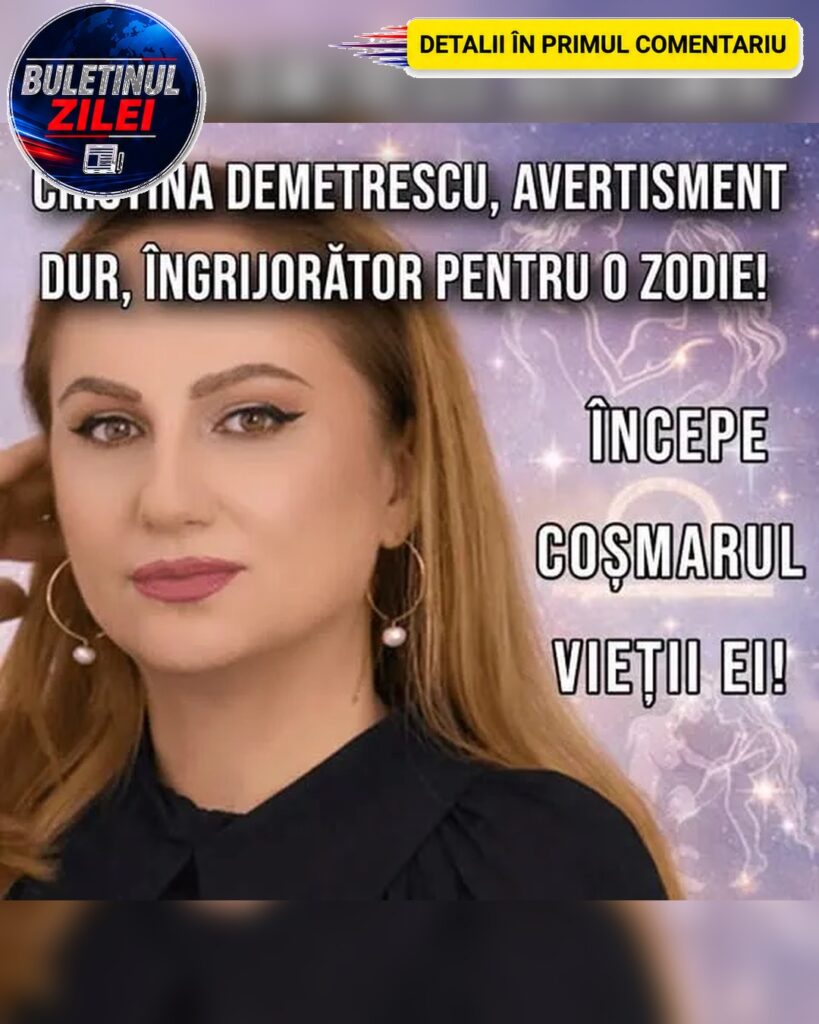 Astrolog Cristina Demetrescu, avertisment dur…