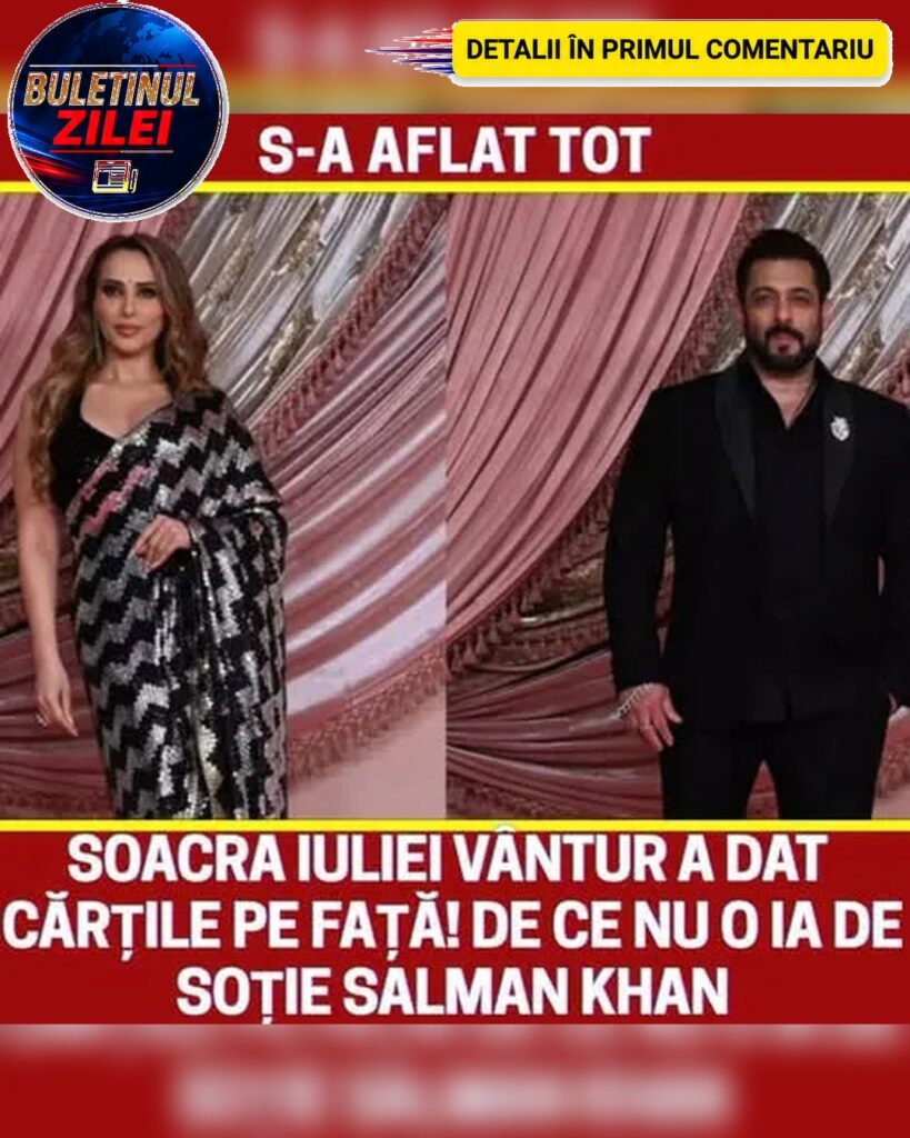 Ce se întâmplă de fapt între Iulia Vântur și Salman Khan