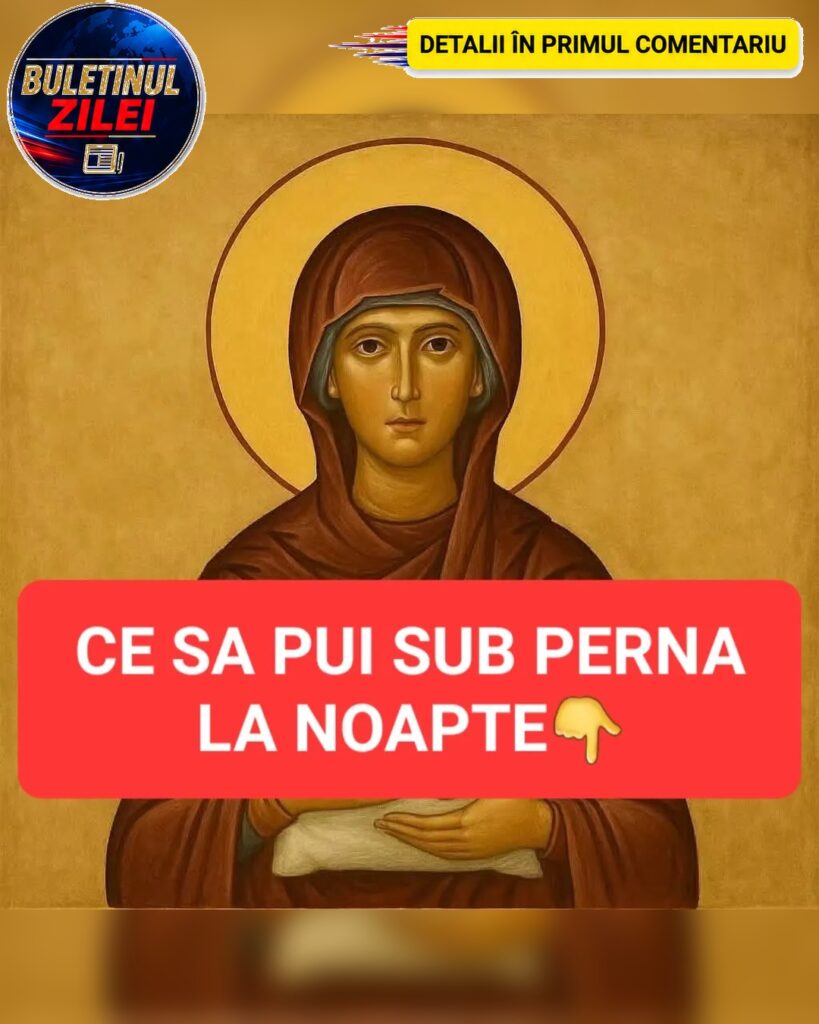 Ce se pune sub pernă în noaptea de Sfânta Parascheva, pe 13 spre 14 octombrie