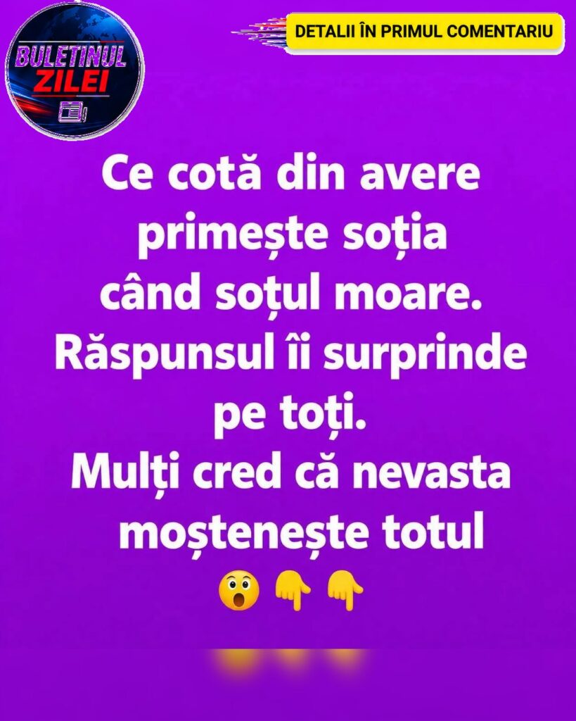 Cât moștenește soția după decesul soțului. Ce prevede Codul Civil și cum se împarte averea