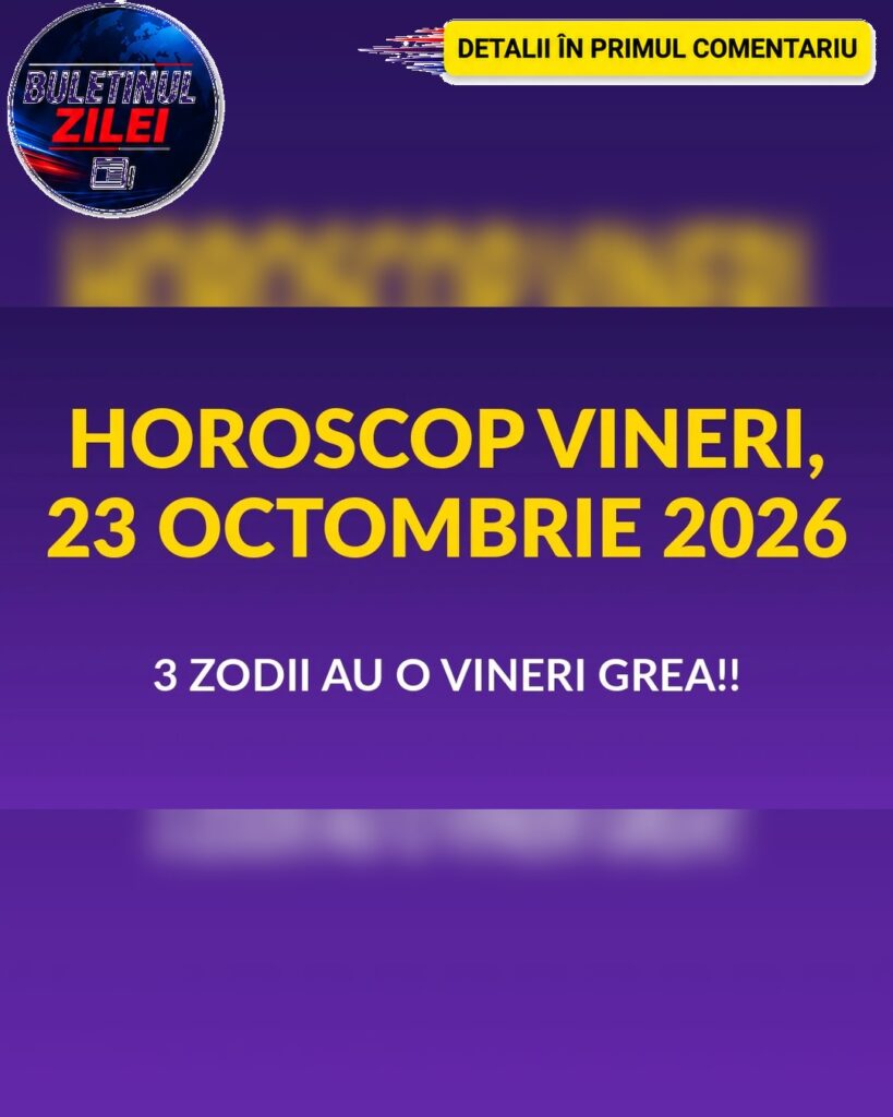 Horoscop vineri, 23 octombrie 2026. O zodie primește vestea pe care o aștepta la muncă, iar alta se ceartă de dimineață pe ni